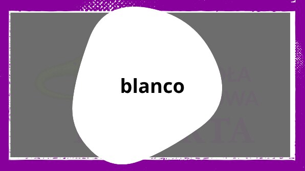 Blanco – biały kolor po hiszpańsku Biały po hiszpańsku: blanco